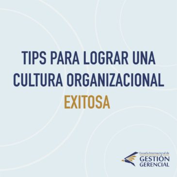 TIPS PARA LOGRAR UNA CULTURA ORGANIZACIONAL EXITOSA