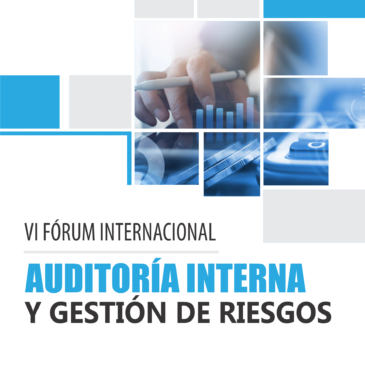 12 y 13 de Octubre VI Fórum Internacional “Auditoría Interna y Gestión de Riesgos”
