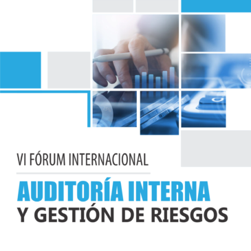 12 y 13 de Octubre VI Fórum Internacional «Auditoría Interna y Gestión de Riesgos»