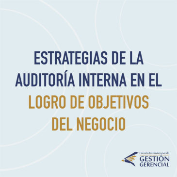 ESTRATEGIAS DE LA AUDITORÍA INTERNA EN EL LOGRO DE LOS OBJETIVOS DEL NEGOCIO