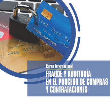 Inicio: 08 de mayo Curso Internacional “Fraude y Auditoría en el Proceso de Compras y Contrataciones”