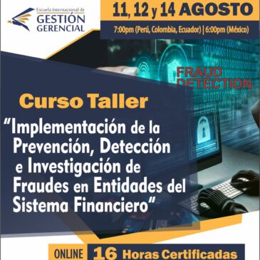 Curso Taller «Implementación de la Prevención, Detección e Investigación de Fraudes en Entidades del Sistema Financiero»