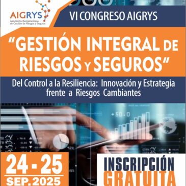 VI Congreso Aigrys “GESTIÓN INTEGRAL DE RIESGOS Y SEGUROS”